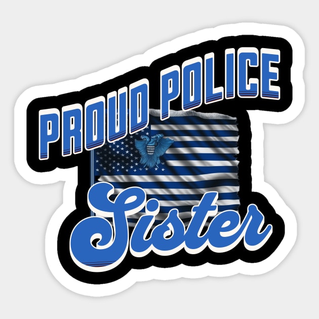 Proud Police Sister Sticker by KysonKnoxxProPrint